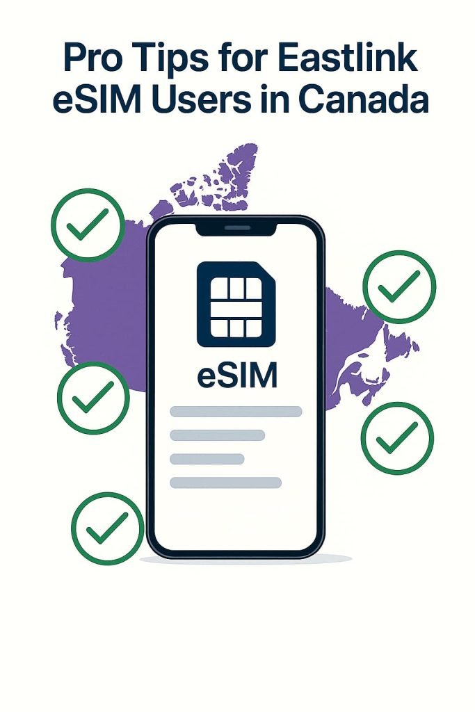 Infographic showing a smartphone with an eSIM icon on the screen surrounded by green checkmarks, displayed in front of a purple map of Canada, representing pro tips for Eastlink eSIM users in Canada.